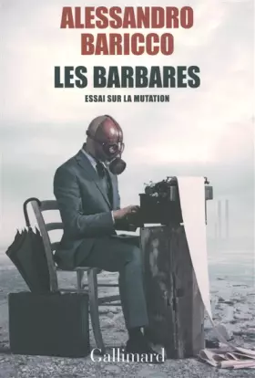 Couverture du produit · Les barbares: Essai sur la mutation