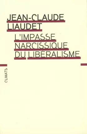 Couverture du produit · L'Impasse narcissique du libéralisme