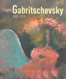 Couverture du produit · Eugen Gabritschevsky (1893-1979)