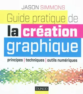 Couverture du produit · Guide pratique de la création graphique