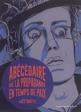 Couverture du produit · Abécédaire de la propagande en temps de paix