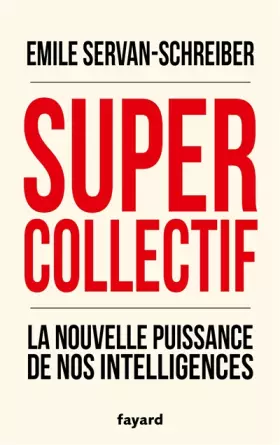 Couverture du produit · Supercollectif. La nouvelle puissance de nos intelligences