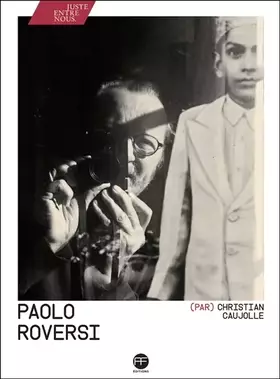 Couverture du produit · Paolo Roversi par Christian Caujolle
