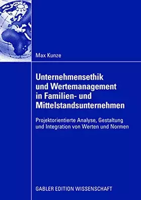 Couverture du produit · Unternehmensethik und Wertemanagement in Familien- und Mittelstandsunternehmen: Projektorientierte Analyse, Gestaltung und Inte