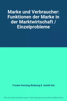 Couverture du produit · Marke und Verbraucher: Funktionen der Marke in der Marktwirtschaft / Einzelprobleme