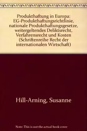 Couverture du produit · Produkthaftung in Europa: EG-Produkthaftungsrichtlinie, nationale Produkthaftungsgesetze, weitergeltendes Deliktsrecht, Verfahr