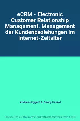 Couverture du produit · eCRM - Electronic Customer Relationship Management. Management der Kundenbeziehungen im Internet-Zeitalter