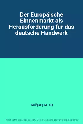 Couverture du produit · Der Europäische Binnenmarkt als Herausforderung für das deutsche Handwerk