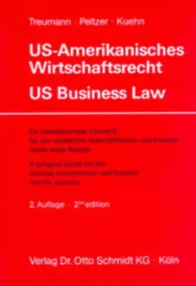 Couverture du produit · US-Amerikanisches Wirtschaftsrecht /US Business Law: Ein zweisprachiger Grundriss für den deutschen Geschäftsmann und Investor 