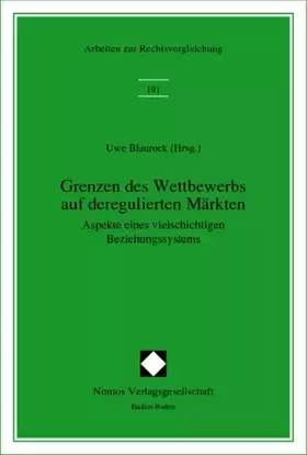 Couverture du produit · Grenzen des Wettbewerbs auf deregulierten Märkten (Arbeiten zur Rechtsvergleichung)