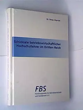 Couverture du produit · Schicksale betriebswirtschaftlicher Hochschullehrer im Dritten Reich