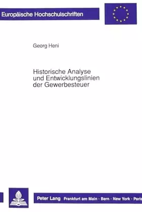 Couverture du produit · Historische Analyse und Entwicklungslinien der Gewerbesteuer: Dissertationsschrift (Europäische Hochschulschriften / European U