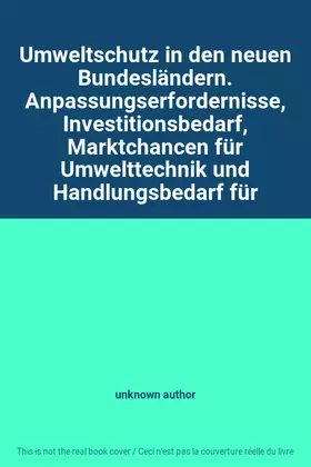 Couverture du produit · Umweltschutz in den neuen Bundesländern. Anpassungserfordernisse, Investitionsbedarf, Marktchancen für Umwelttechnik und Handlu