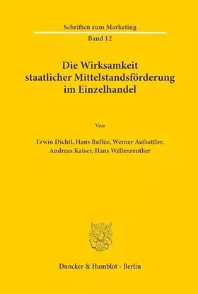Couverture du produit · Die Wirksamkeit staatlicher Mittelstandsförderung im Einzelhandel. (Schriften zum Marketing, Band 12)