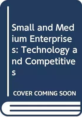 Couverture du produit · Small and Medium Enterprises: Technology and Competitives