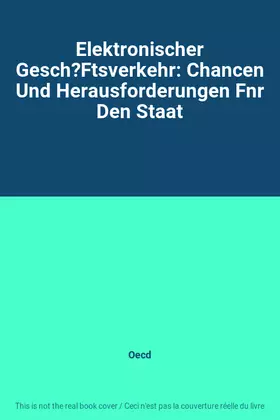Couverture du produit · Elektronischer Gesch?Ftsverkehr: Chancen Und Herausforderungen Fnr Den Staat