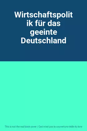 Couverture du produit · Wirtschaftspolitik für das geeinte Deutschland