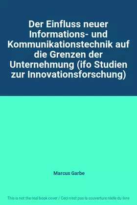 Couverture du produit · Der Einfluss neuer Informations- und Kommunikationstechnik auf die Grenzen der Unternehmung (ifo Studien zur Innovationsforschu