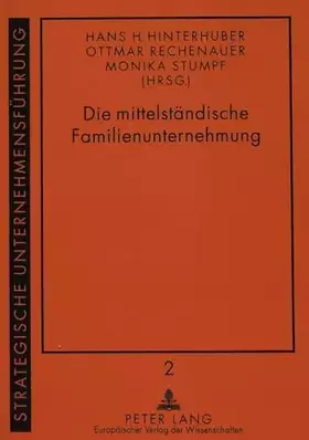 Couverture du produit · Die mittelständische Familienunternehmung: Die Integration der beiden Subsysteme Familie und Unternehmen in den 90er Jahren (St