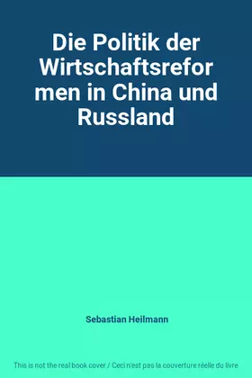Couverture du produit · Die Politik der Wirtschaftsreformen in China und Russland