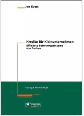 Couverture du produit · Kredite für Kleinunternehmen.Effiziente Betreuungssysteme von Banken (Banking & Finance aktuell)