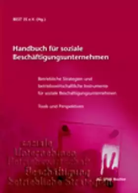 Couverture du produit · Handbuch für soziale Beschäftigungsunternehmen: Betriebliche Strategien und betriebswirtschaftliche Instrumente für soziale Bes