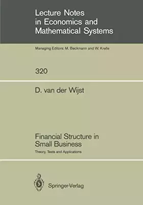 Couverture du produit · Financial Structure in Small Business: Theory, Tests and Applications (Lecture Notes in Economics and Mathematical Systems, 320
