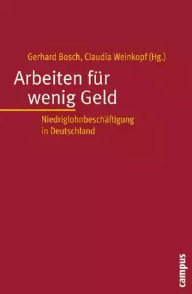 Couverture du produit · Arbeiten für wenig Geld: Niedriglohnbeschäftigung in Deutschland