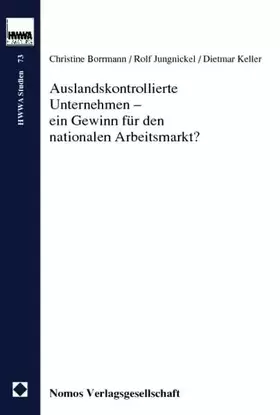 Couverture du produit · Auslandskontrollierte Unternehmen - ein Gewinn für den nationalen Arbeitsmarkt? (HWWA Studien)
