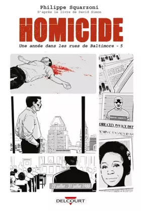 Couverture du produit · Homicide, une année dans les rues de Baltimore T05: 22 juillet - 31 décembre 1988