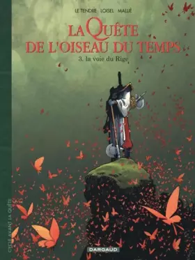 Couverture du produit · La Quête de l'Oiseau du Temps - Avant la Quête, tome 3 : La  Voie du Rige