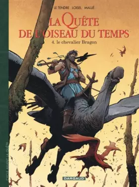 Couverture du produit · La Quête de l'Oiseau du Temps - Avant la Quête - tome 4 - Le Chevalier Bragon (4)