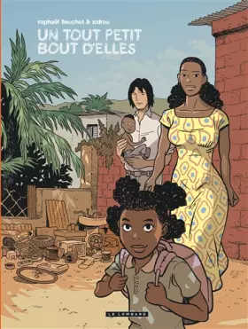 Couverture du produit · Trilogie africaine Zidrou-Beuchot - Tome 3 - Un Tout petit bout d'elles