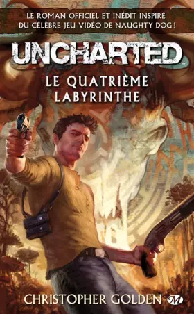 Couverture du produit · Uncharted, Tome : Le Quatrième labyrinthe