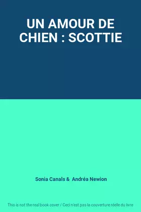 Couverture du produit · UN AMOUR DE CHIEN : SCOTTIE