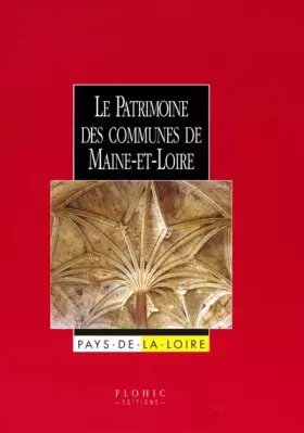 Couverture du produit · Le patrimoine des communes de Maine-et-Loire