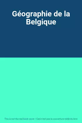 Couverture du produit · Géographie de la Belgique