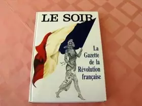 Couverture du produit · La Gazette De La Révolution Française
