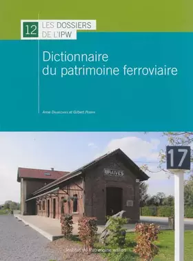 Couverture du produit · Dictionnaire du patrimoine ferroviaire