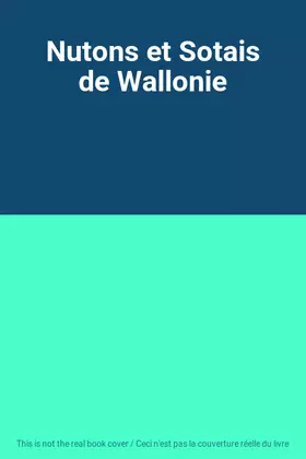 Couverture du produit · Nutons et Sotais de Wallonie