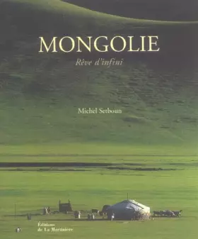 Couverture du produit · Mongolie : Rêve d'infini