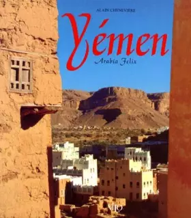 Couverture du produit · Le Yémen. Arabia Felix