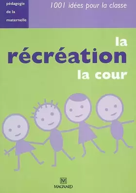 Couverture du produit · La récréation, la cour