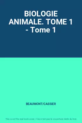Couverture du produit · BIOLOGIE ANIMALE. TOME 1 - Tome 1