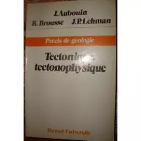 Couverture du produit · Précis de géologie Tome 3 : Tectonique, tectonophysique