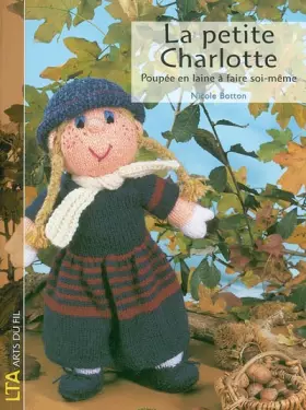 Couverture du produit · La petite Charlotte : Poupée en laine à faire soi-même