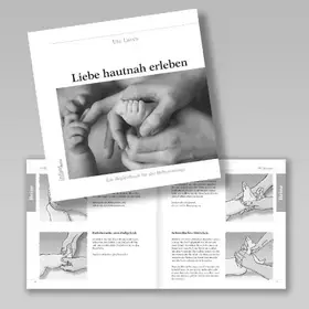 Couverture du produit · Liebe hautnah erleben. Ein Begleitbuch für die Babymassage