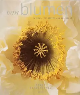 Couverture du produit · Von Blumen. im Haus, im Garten, in der Küche