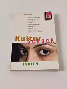 Couverture du produit · KulturSchock Indien: Über die Begegnung mit fremden Menschen und ihrer Kultur (Reise Know-How Kulturschock)