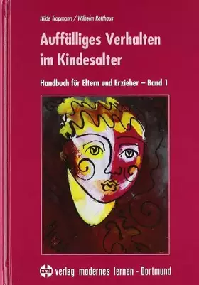 Couverture du produit · Auffälliges Verhalten im Kindesalter: Handbuch für Eltern und Erzieher - Band 1